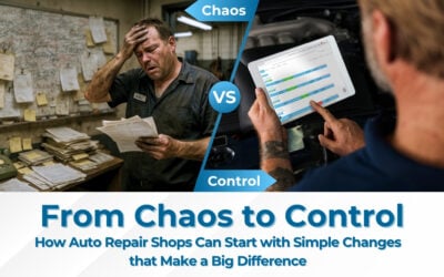 From Chaos to Control: How Auto Repair Shops Can Start with Simple Changes that Make a Big Difference