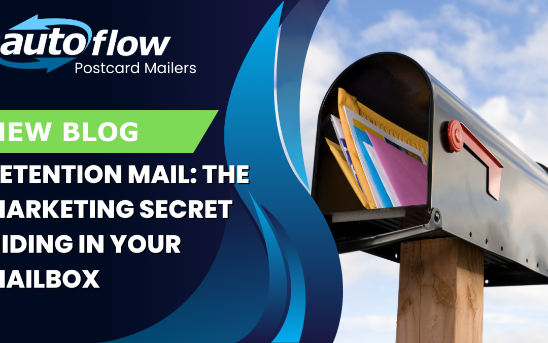 Retention Mail: The Marketing Secret Hiding in Your Mailbox