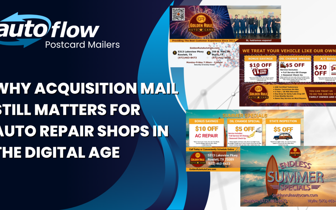 Why Acquisition Mail Still Matters for Auto Repair Shops in the Digital Age